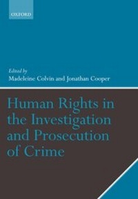 Enlarge image Cover: Human Rights in the Investigation and Prosecution of Crime - Oxford University Press