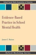 Cover: Evidence-Based Practice in School Mental Health - Oxford University Press Inc