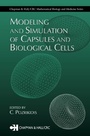 Cover: Modeling and Simulation of Capsules and Biological Cells - Chapman & Hall/CRC