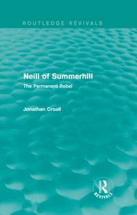 Enlarge image Cover: Neill of Summerhill (Routledge Revivals) - Routledge