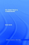 Cover: The Italian Road to Totalitarianism - Routledge