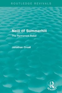 Enlarge image Cover: Neill of Summerhill (Routledge Revivals) - Taylor & Francis