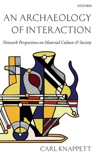 Enlarge image Cover: An Archaeology of Interaction - Oxford University Press