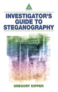 Abbildung von: Investigator's Guide to Steganography - Auerbach