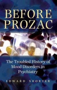 Enlarge image Cover: Before Prozac - Oxford University Press Inc