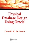 Cover: Physical Database Design Using Oracle - CRC Press