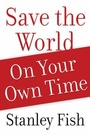 Cover: Save the World on Your Own Time - Oxford University Press Inc