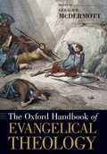 Cover: The Oxford Handbook of Evangelical Theology - Oxford University Press Inc