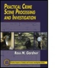 Cover: Practical Crime Scene Processing and Investigation - CRC Press
