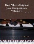 Cover: Don Alberts Original Jazz Compositions Volume 11 - Lulu.com
