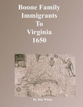 Cover: Boone Family Immigrants to Virginia 1650 - Lulu.com
