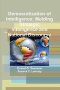 Cover: Democratization of Intelligence: Melding Strategic Intelligence and National Discourse - Lulu.com