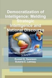Enlarge image Cover: Democratization of Intelligence: Melding Strategic Intelligence and National Discourse - Lulu.com