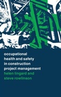 Cover: Occupational Health and Safety in Construction Project Management - CRC Press
