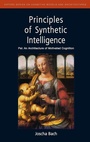Cover: Principles of Synthetic Intelligence PSI: An Architecture of Motivated Cognition - Oxford University Press Inc