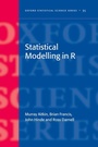 Cover: Statistical Modelling in R - Oxford University Press