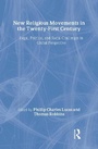 Cover: New Religious Movements in the Twenty-First Century - Routledge