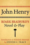Cover: John Henry: Roark Bradford's Novel and Play - Oxford University Press Inc