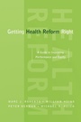 Cover: Getting Health Reform Right - Oxford University Press Inc
