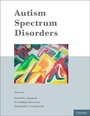 Cover: Autism Spectrum Disorders - Oxford University Press Inc