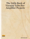 Cover: The Little Book of Vacuum Tube Pre-Amplifier Projects - Lulu.com