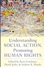 Cover: Understanding Social Action, Promoting Human Rights - Oxford University Press Inc
