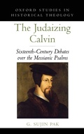 Cover: The Judaizing Calvin - Oxford University Press Inc