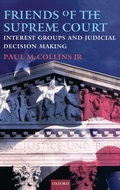 Cover: Friends of the Supreme Court: Interest Groups and Judicial Decision Making - Oxford University Press Inc