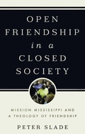 Cover: Open Friendship in a Closed Society - Oxford University Press Inc