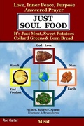 Cover: Just Soul Food : It's Just Meat, Sweet Potatoes Collard Greens & Corn Bread - Lulu.com