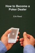 Cover: How to Become a Poker Dealer - Lulu.com