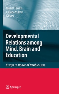 Enlarge image Cover: Developmental Relations among Mind, Brain and Education - Springer