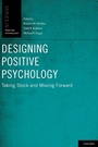 Cover: Designing Positive Psychology - Oxford University Press Inc