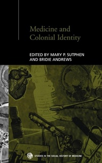 Enlarge image Cover: Medicine and Colonial Identity - Routledge