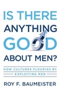 Bild: Is There Anything Good About Men? - Oxford University Press Inc