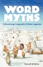 Cover: Word Myths - Oxford University Press Inc