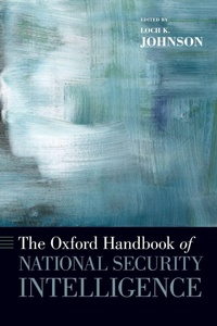Enlarge image Cover: The Oxford Handbook of National Security Intelligence - Oxford University Press Inc