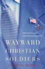 Cover: Wayward Christian Soldiers - Oxford University Press Inc