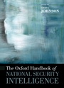 Cover: The Oxford Handbook of National Security Intelligence - Oxford University Press Inc