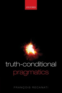 Enlarge image Cover: Truth-Conditional Pragmatics - Oxford University Press