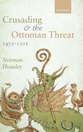 Cover: Crusading and the Ottoman Threat, 1453-1505 - Oxford University Press