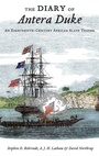 Cover: The Diary of Antera Duke, an Eighteenth-Century African Slave Trader - Oxford University Press Inc