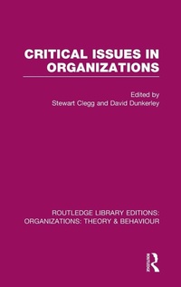 Enlarge image Cover: Critical Issues in Organizations (RLE: Organizations) - Routledge