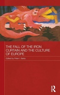 Cover: The Fall of the Iron Curtain and the Culture of Europe - Routledge