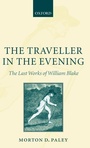 Cover: The Traveller in the Evening - The Last Works of William Blake - Oxford University Press