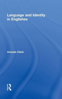 Enlarge image Cover: Language and Identity in Englishes - Routledge