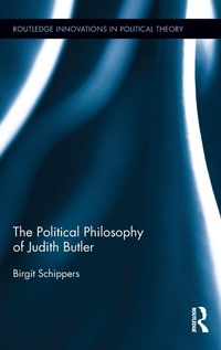 Bild vergrößern Bild: The Political Philosophy of Judith Butler - Routledge