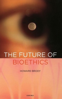 Enlarge image Cover: The Future of Bioethics - Oxford University Press Inc