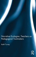 Cover: Narrative Ecologies: Teachers as Pedagogical Toolmakers - Routledge