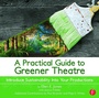 Cover: A Practical Guide to Greener Theatre - Routledge